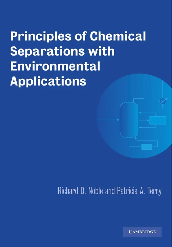Principles of Chemical Separations with Environmental Applications (Cambridge Series in Chemical Engineering)