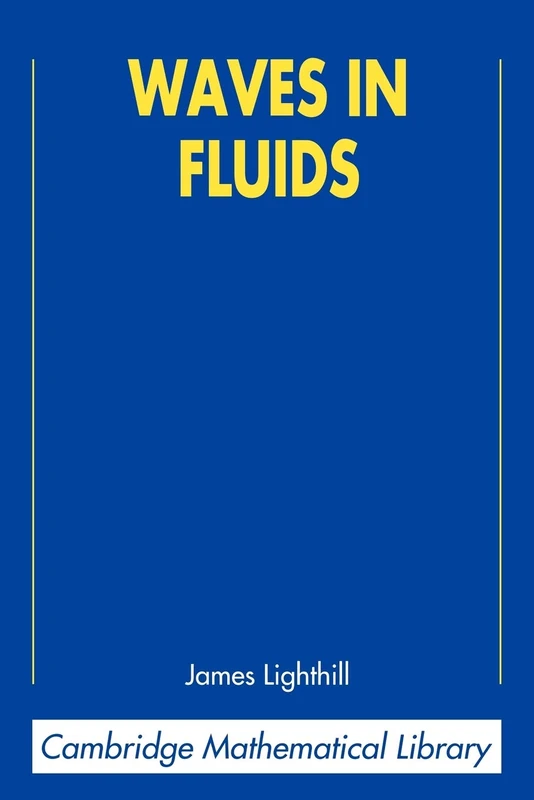 Waves in Fluids (Cambridge Mathematical Library)
