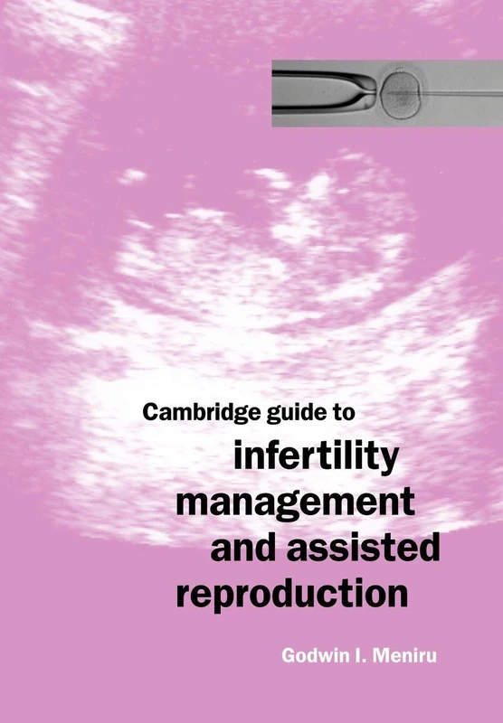 Cambridge Guide to Infertility Management & Assist