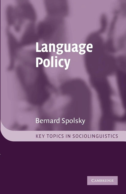 Language Policy (Key Topics in Sociolinguistics)