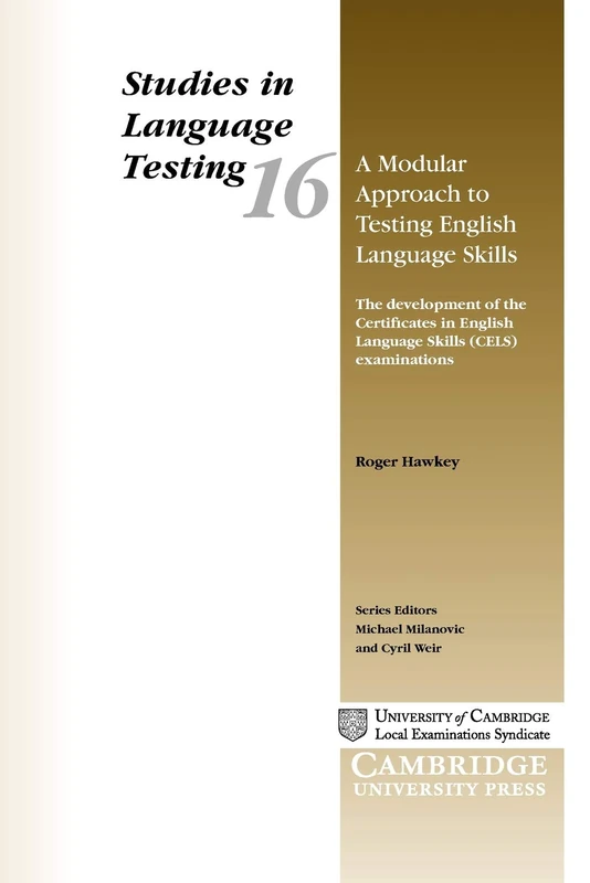 A Modular Approach to Testing English Language Skills: The Development of the Certificates in English Language Skills (CELS) Examinations: 16 (Studies in Language Testing, Series Number 16) - Image 1