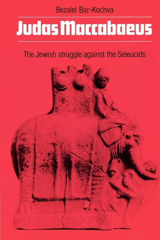 Judas Maccabaeus: The Jewish Struggle Against the Seleucids