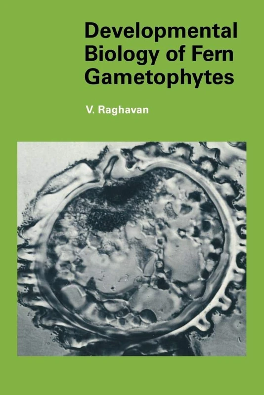 Biology of Fern Gametophytes: 20 (Developmental and Cell Biology Series, Series Number 20)