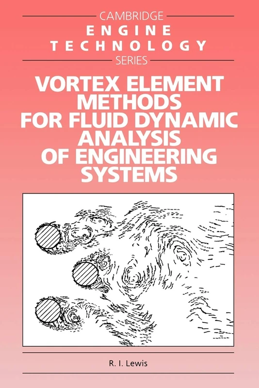 Vortex Element Methods Eng Systems: 1 (Cambridge Engine Technology Series, Series Number 1)