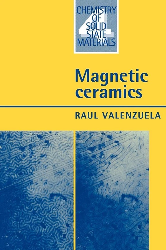 Magnetic Ceramics: 4 (Chemistry of Solid State Materials, Series Number 4)