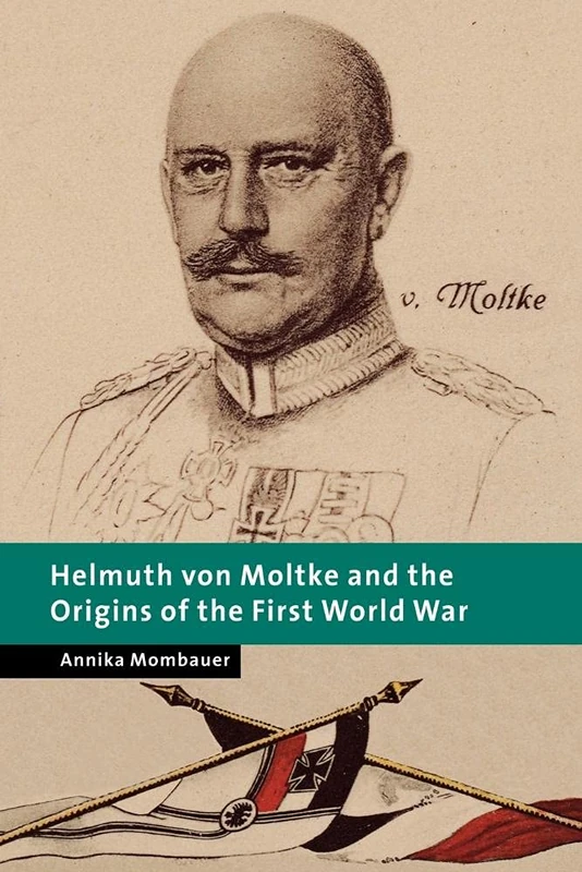 H von Moltke Origin First World War (New Studies in European History)