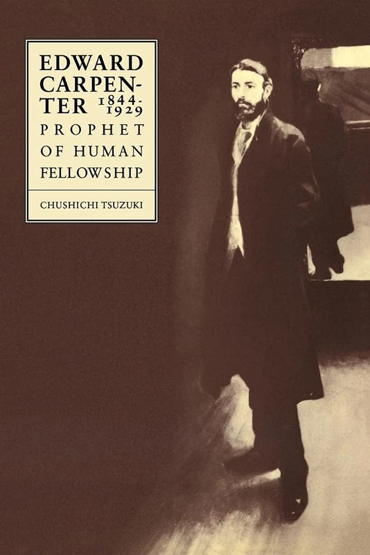 Edward Carpenter 1844-1929: Prophet of Human Fellowship - Image 1