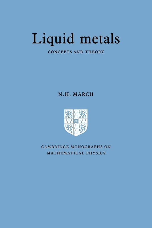 Liquid Metals: Concepts and Theory (Cambridge Monographs on Mathematical Physics) - Image 1