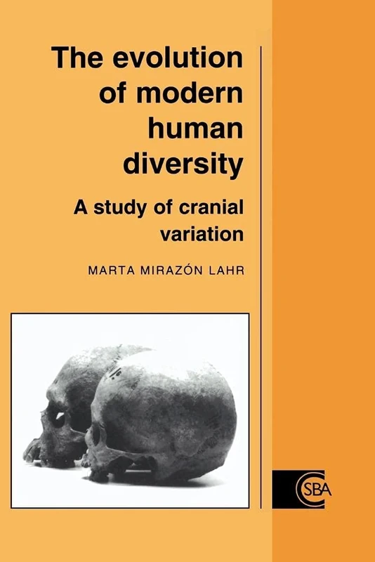 The Evolution of Modern Human Diversity: A Study of Cranial Variation: 18 (Cambridge Studies in Biological and Evolutionary Anthropology, Series Number 18) - Image 1