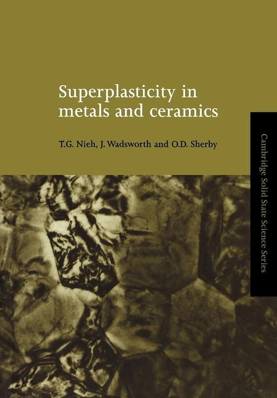 Superplasticity Metals & Ceramics (Cambridge Solid State Science Series)
