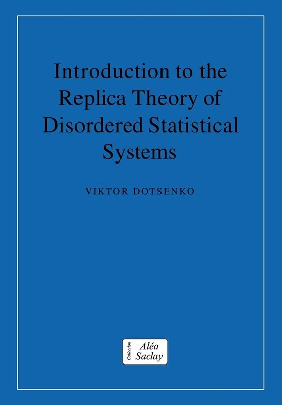 Intro Replica Thry Disord Stat Syst (Collection Alea-Saclay: Monographs and Texts in Statistical Physics)