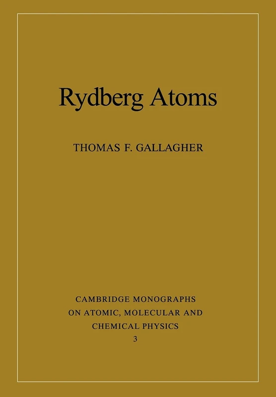 Rydberg Atoms: 3 - Cambridge Monographs on Physics