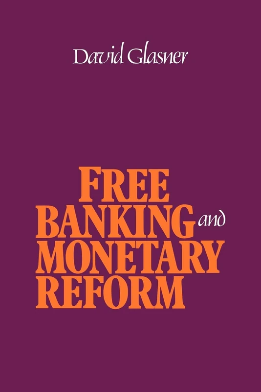 Free Banking and Monetary Reform - Image 1