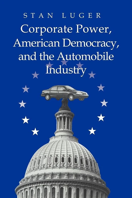 Corp Power Amer Democracy Auto Ind