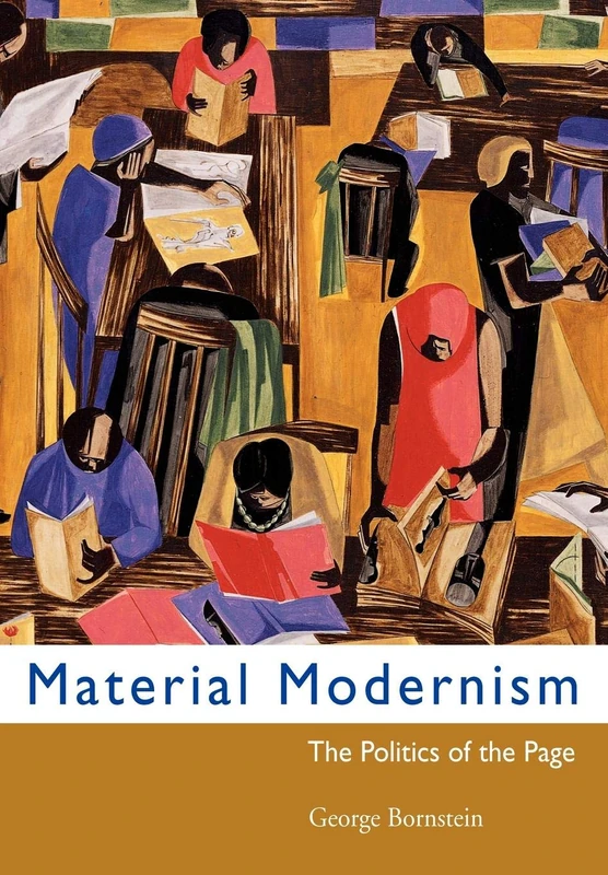 Material Modernism: The Politics of the Page