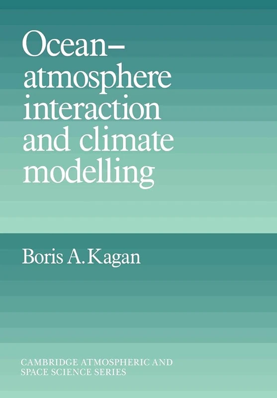 Ocean-Atmosphere Interaction (Cambridge Atmospheric and Space Science Series)