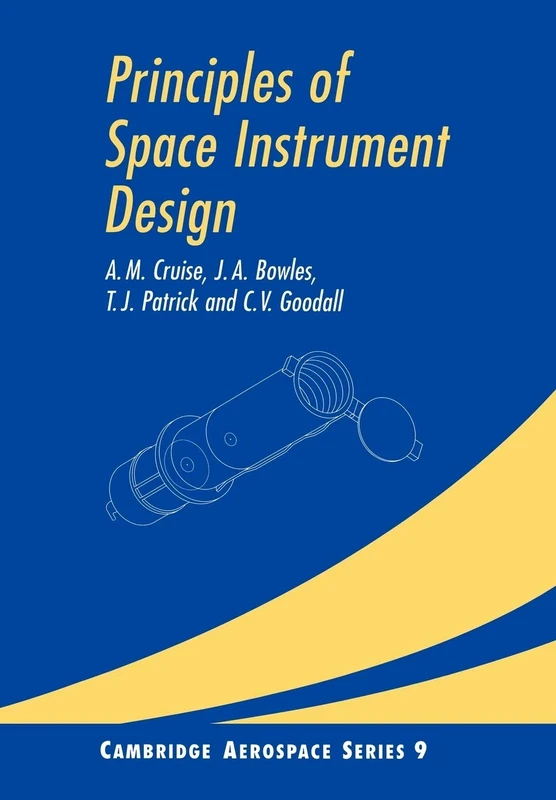 Principles Space Instrument Design: 9 (Cambridge Aerospace Series, Series Number 9)
