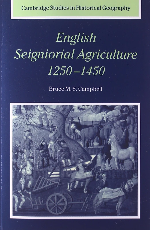 Eng Seigniorial Agricult 1250-1450: 31 (Cambridge Studies in Historical Geography, Series Number 31)