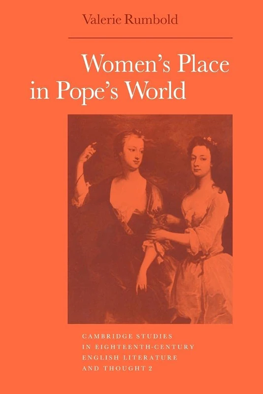 Women's Place in Pope's World: 2 (Cambridge Studies in Eighteenth-Century English Literature and Thought, Series Number 2)