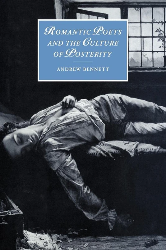Romantic Poets & Culture Posterity: 35 (Cambridge Studies in Romanticism, Series Number 35) - Image 1