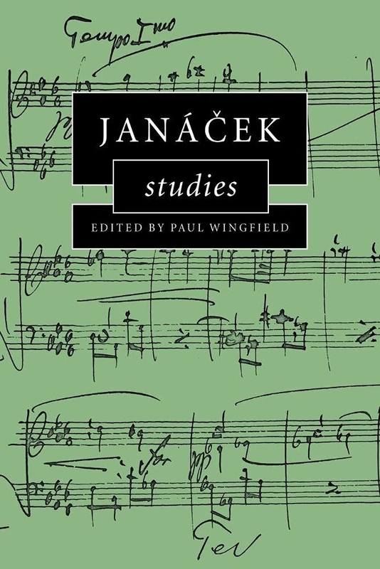 Janacek Studies (Cambridge Composer Studies)
