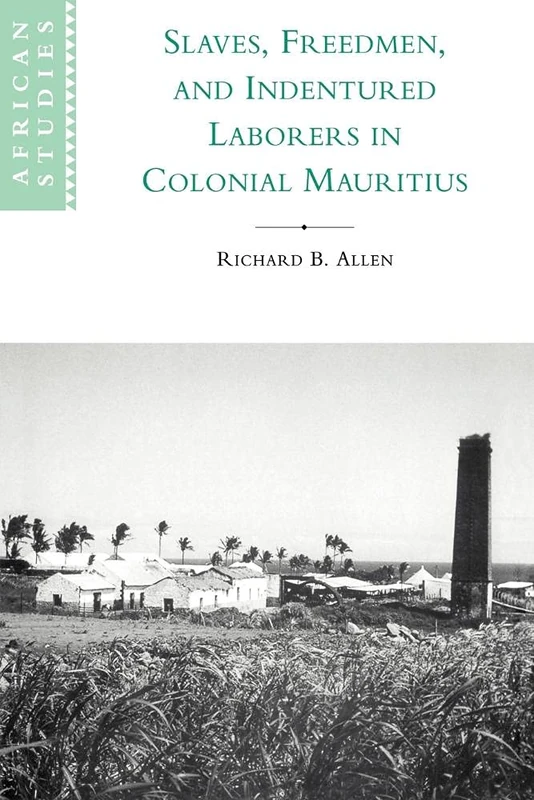 Slaves Freedmen Lab Col Mauritius: 99 (African Studies, Series Number 99)
