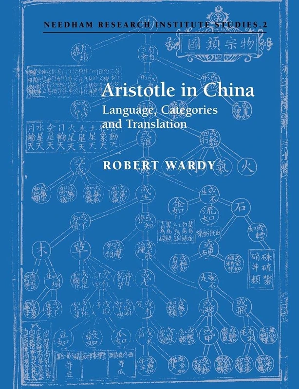 Aristotle in China: Language, Categories and Translation: 2 (Needham Research Institute Studies, Series Number 2) - Image 1