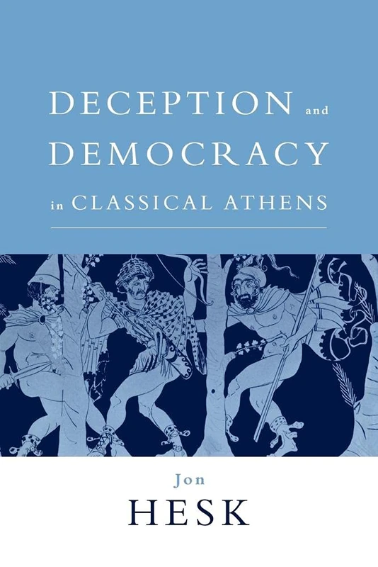 Deception Democracy Classicl Athens