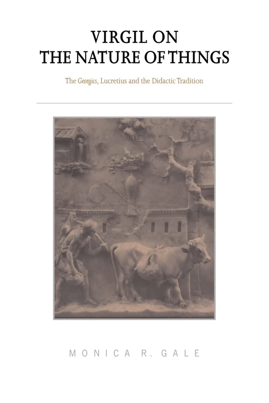 Virgil on the Nature of Things: The Georgics, Lucretius and the Didactic Tradition - Image 1