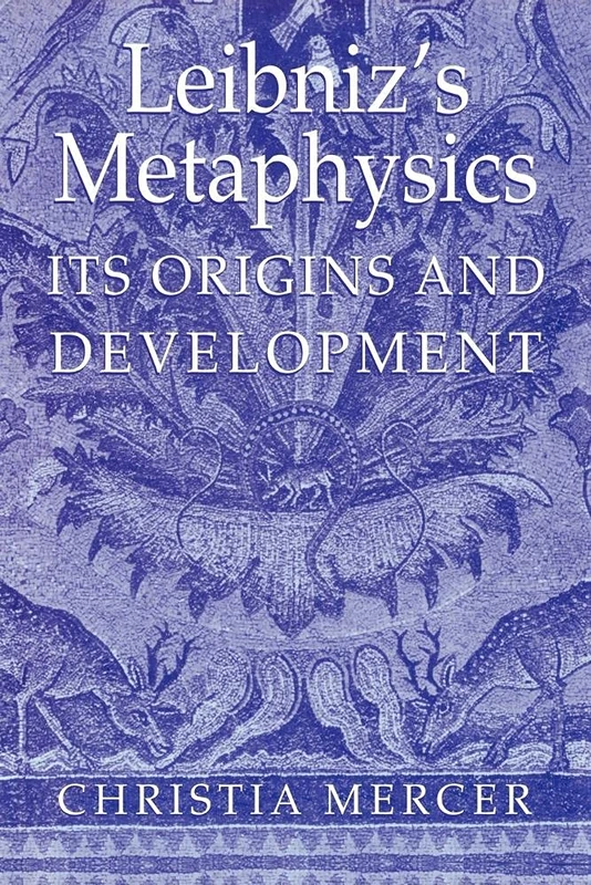 Leibniz's Metaphysics: Its Origins and Development