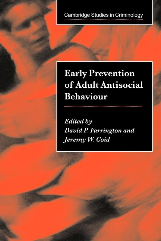 Early Preventn Adult Anti-Soc Behav (Cambridge Studies in Criminology)