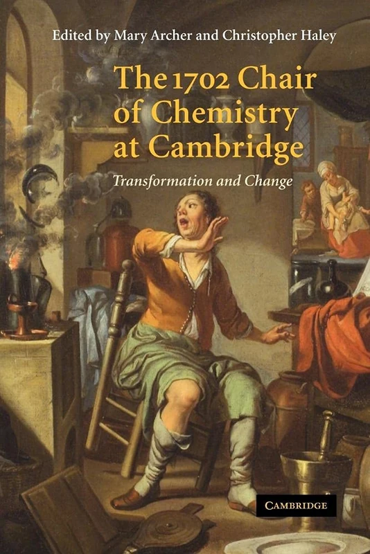 The 1702 Chair of Chemistry at Camb: Transformation and Change