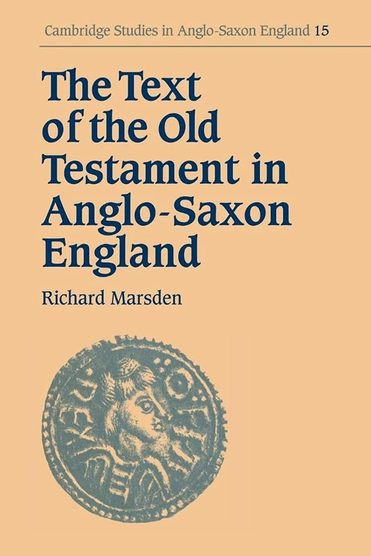 Text of Old Testament Anglo-Saxon: 15 (Cambridge Studies in Anglo-Saxon England, Series Number 15)