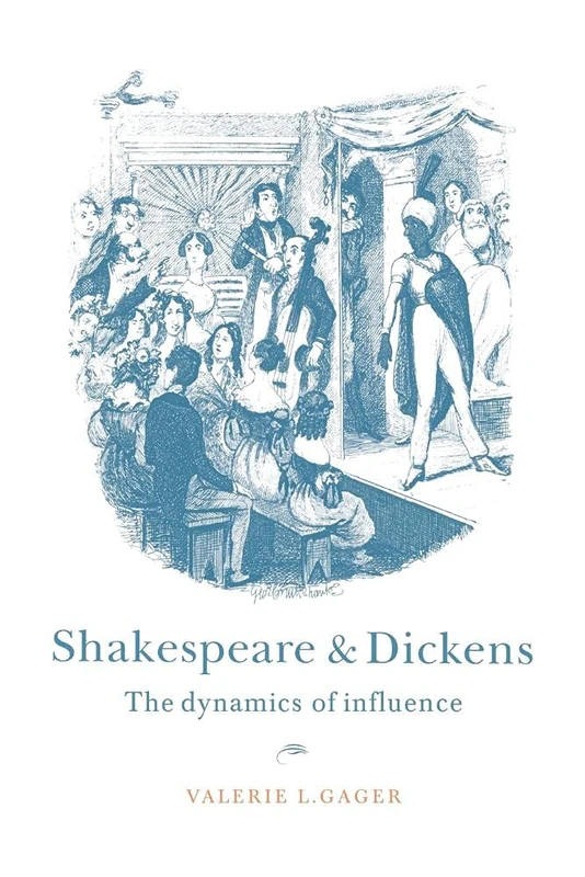 Shakespeare and Dickens: The Dynamics of Influence