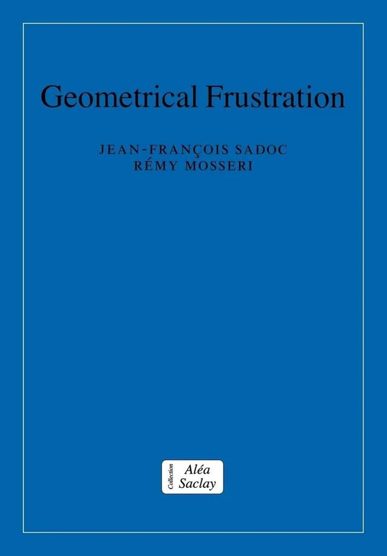 Geometrical Frustration (Collection Alea-Saclay: Monographs and Texts in Statistical Physics)