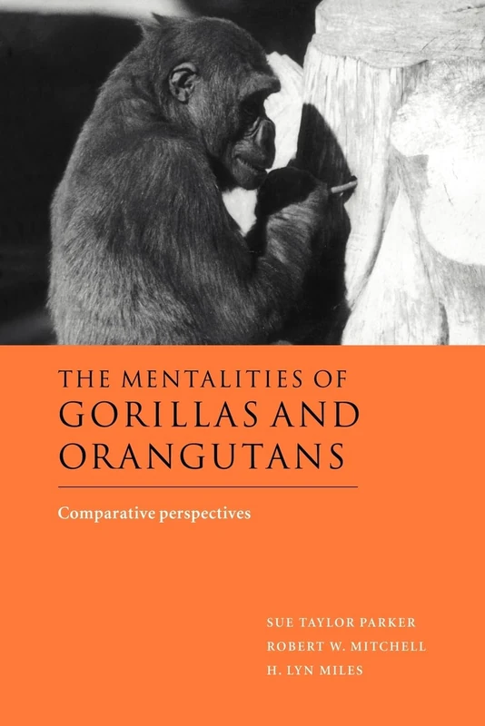 Mentalities Gorillas & Orangutans: Comparative Perspectives