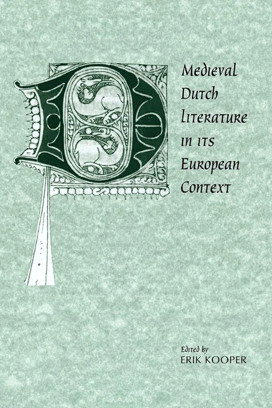 Medieval Dutch Literature: 21 (Cambridge Studies in Medieval Literature, Series Number 21)