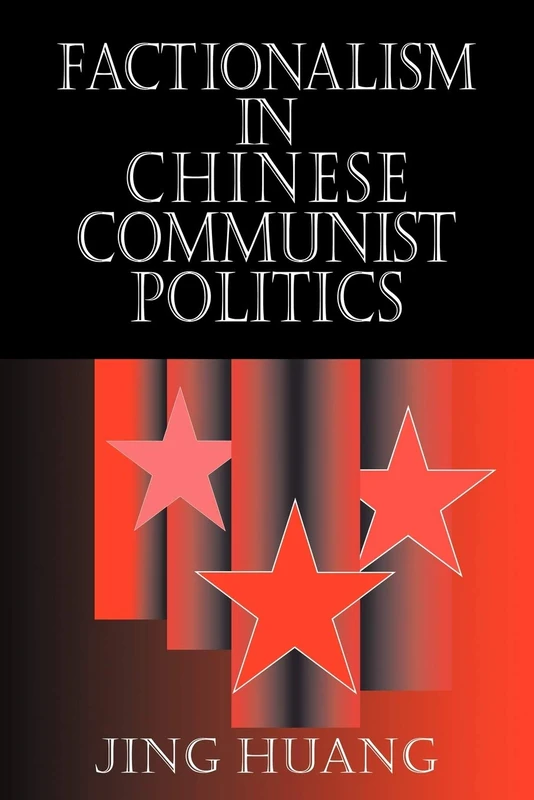Factionalism Chinese Communist Pol (Cambridge Modern China Series)