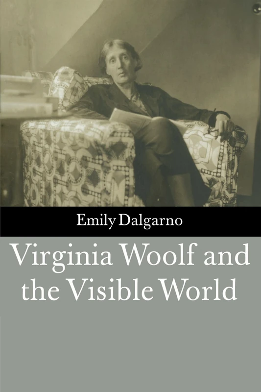 Virginia Woolf and the Visible World