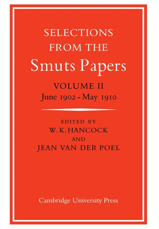 Selections from the Smuts Papers: Volume 2, June 1902-May 1910 - Image 1