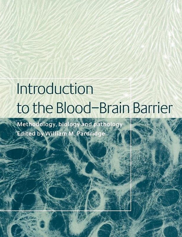Introduction to Blood-Brain Barrier: Methodology, Biology and Pathology