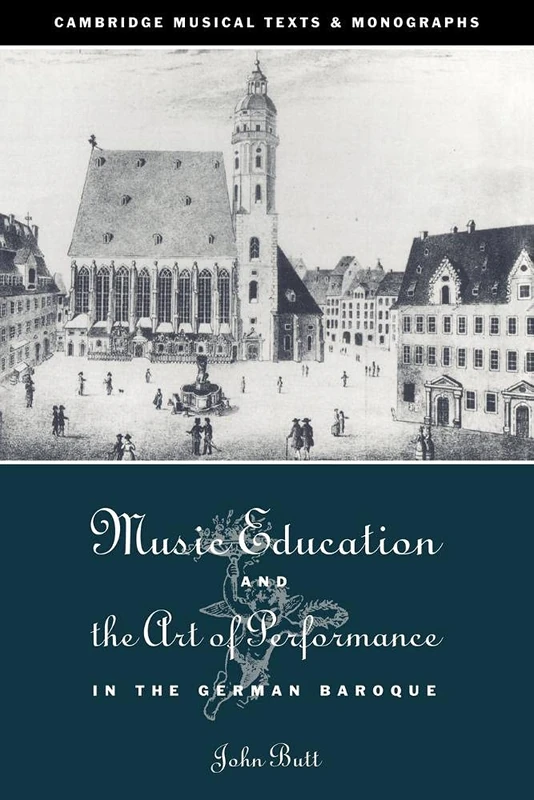 Music Education & Art of Performnce (Cambridge Musical Texts and Monographs)