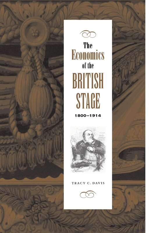 The Economics of the British Stage 1800-1914