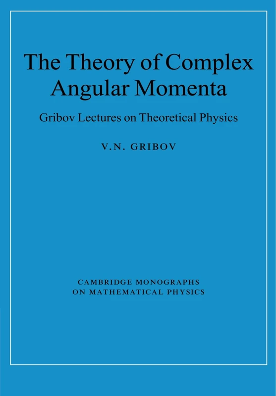 Cambridge Theory of Complex Angular Momenta - Gribov Lectures
