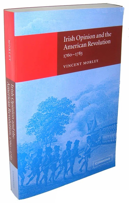 Irish Opinion Amer Revolutn 1760-83