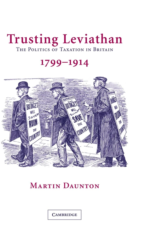 Trusting Leviathan: The Politics of Taxation in Britain, 1799-1914