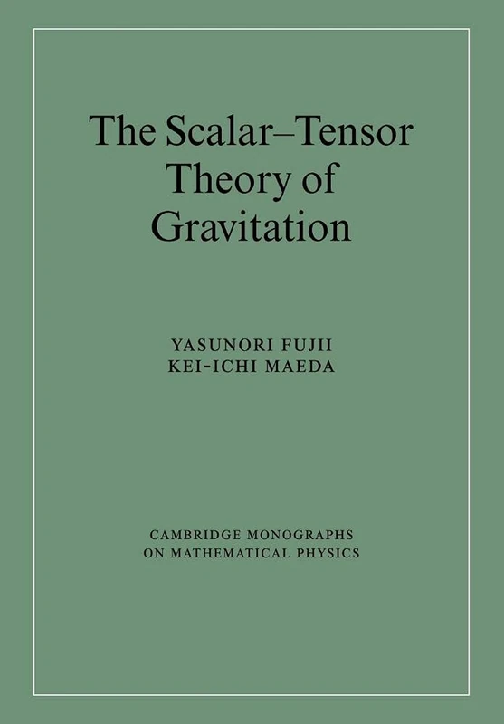 Scalar-Tensor Theory of Gravitation (Cambridge Monographs on Mathematical Physics)