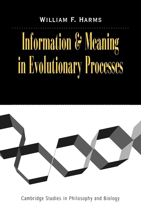 Information Meaning Evolution Procs (Cambridge Studies in Philosophy and Biology)