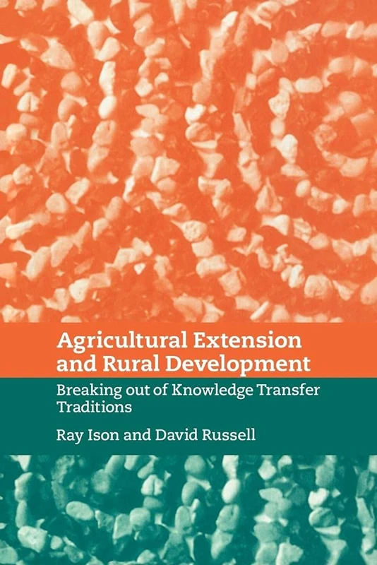 Agricultural Extension Rural Devel: Breaking out of Knowledge Transfer Traditions - Image 1