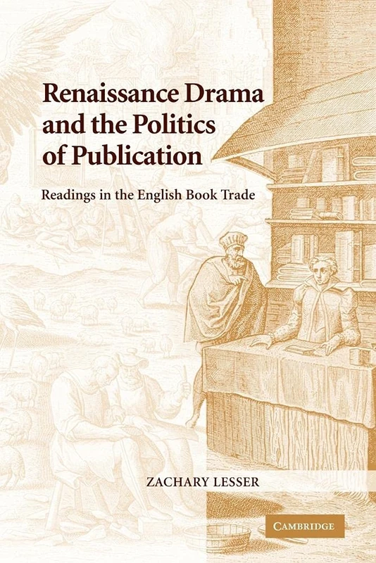 Renaissance Drama Politics Publicat: Readings in the English Book Trade